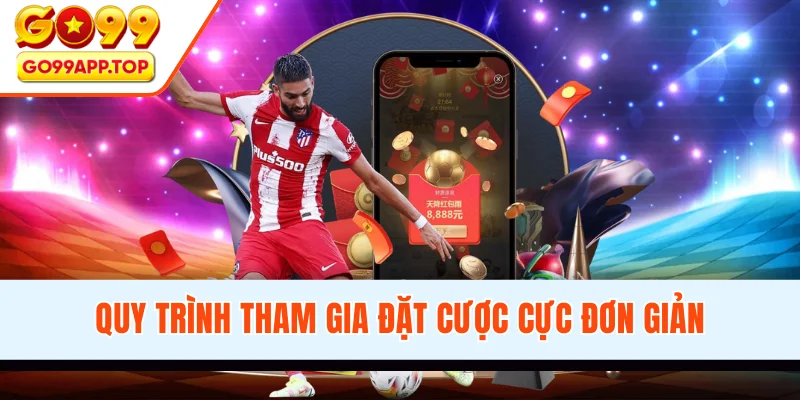 Quy trình tham gia đặt cược tại sảnh cực đơn giản